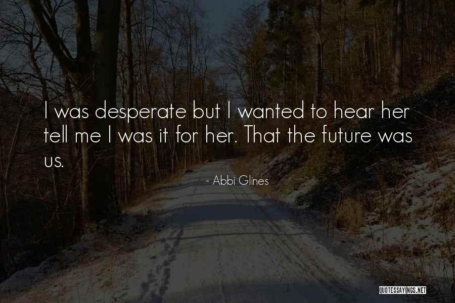 Letchinger Chicago Quotes By Abbi Glines Letchinger Chicago Quotes By Abbi Glines