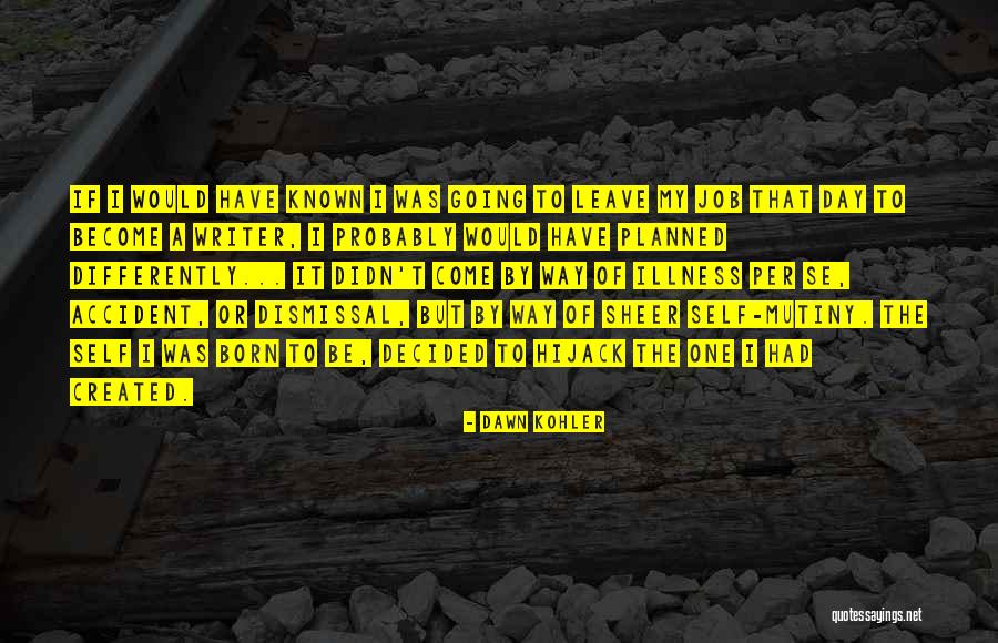 Letem Quotes By Dawn Kohler Letem Quotes By Dawn Kohler