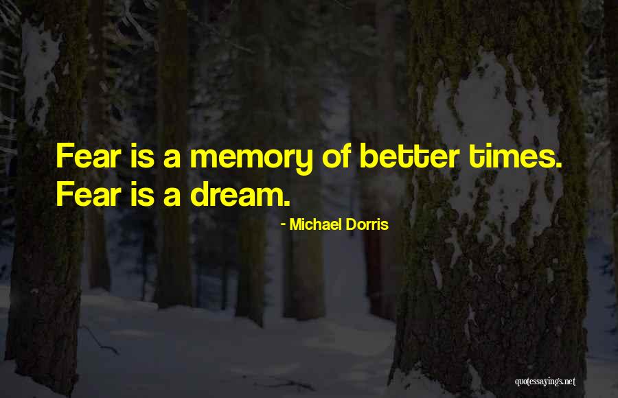 Letendre Quotes By Michael Dorris Letendre Quotes By Michael Dorris