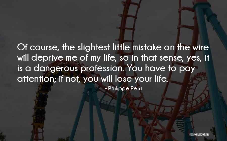 Leteti Sanovnik Quotes By Philippe Petit Leteti Sanovnik Quotes By Philippe Petit