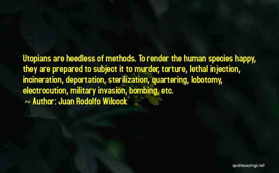 Lethal Injection Quotes By Juan Rodolfo Wilcock