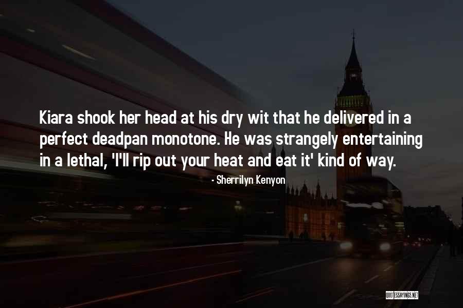 Lethal Quotes By Sherrilyn Kenyon Lethal Quotes By Sherrilyn Kenyon