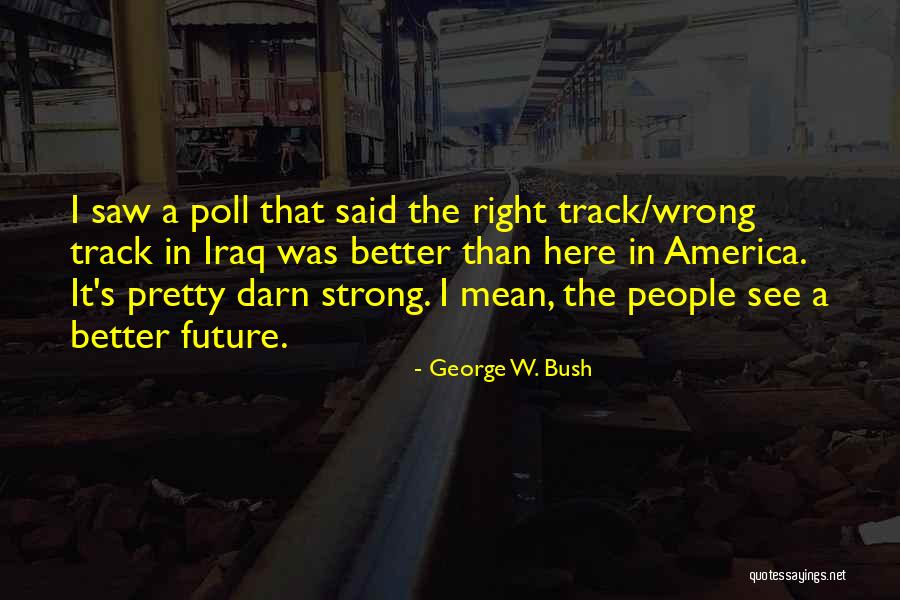 Lethal Weapon 4 Funny Quotes By George W. Bush Lethal Weapon 4 Funny Quotes By George W. Bush
