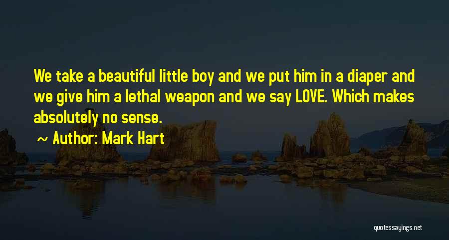 Lethal Weapon Best Quotes By Mark Hart