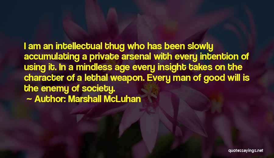 Lethal Weapon Best Quotes By Marshall McLuhan