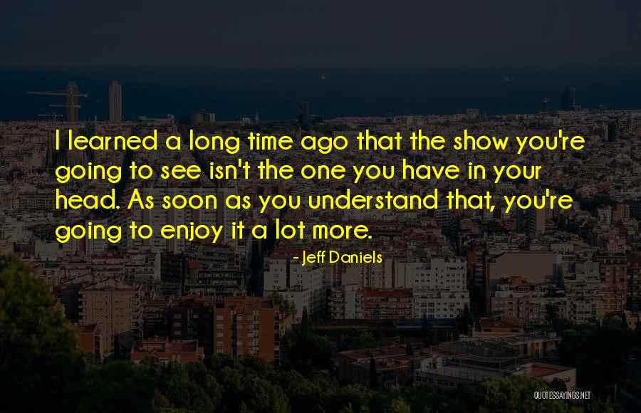 Lethal Weapon Joe Pesci Quotes By Jeff Daniels Lethal Weapon Joe Pesci Quotes By Jeff Daniels