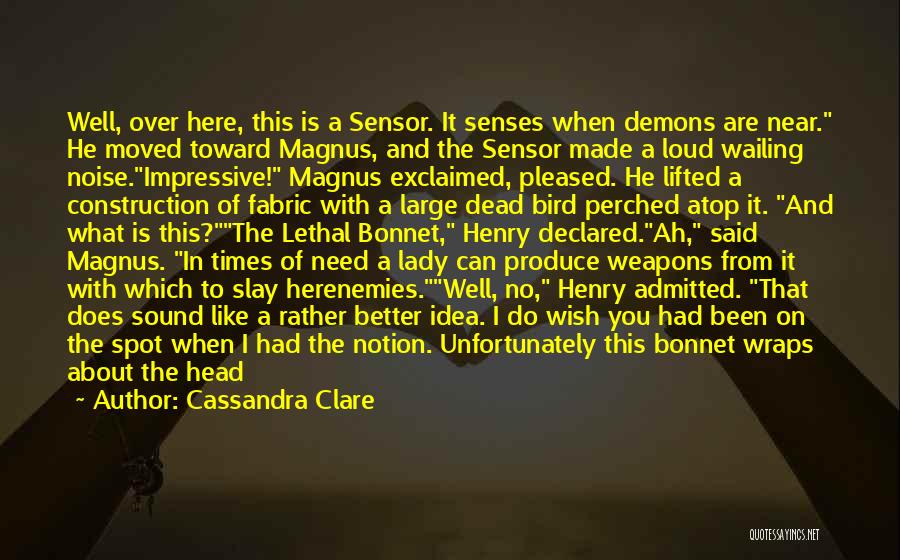 Lethal Weapons Quotes By Cassandra Clare