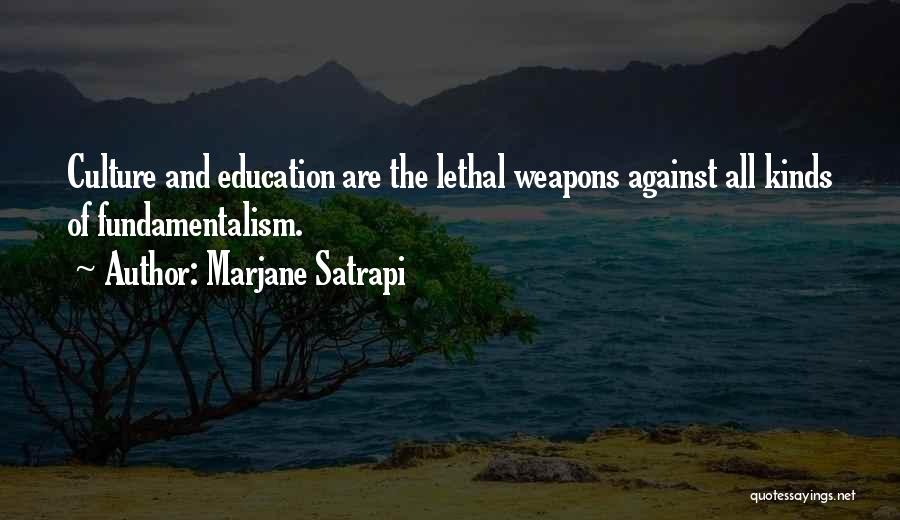 Lethal Weapons Quotes By Marjane Satrapi