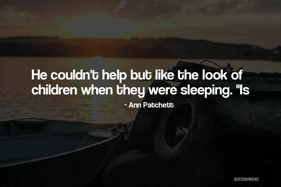 Lethally Addicting Quotes By Ann Patchett Lethally Addicting Quotes By Ann Patchett
