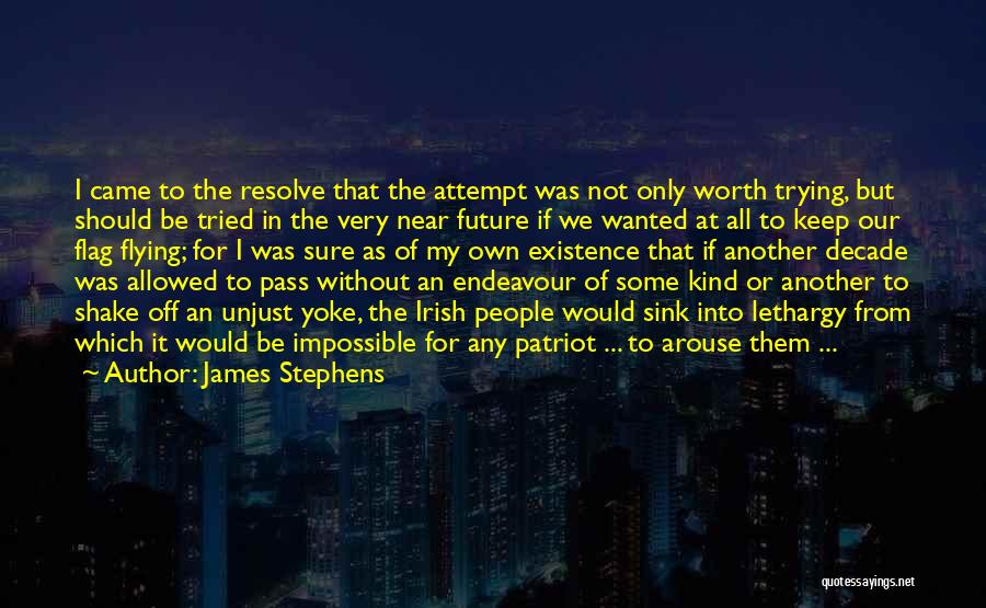 Lethargy Quotes By James Stephens