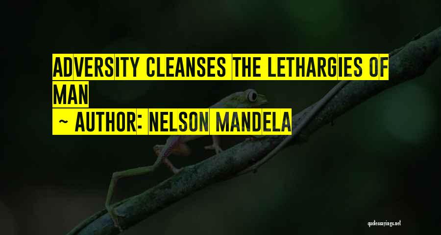 Lethargy Quotes By Nelson Mandela