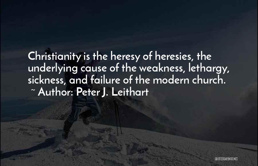 Lethargy Quotes By Peter J. Leithart