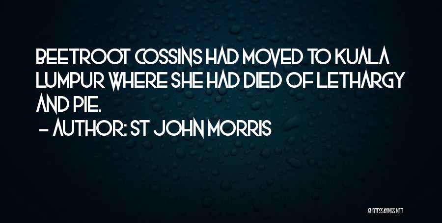 Lethargy Quotes By St John Morris