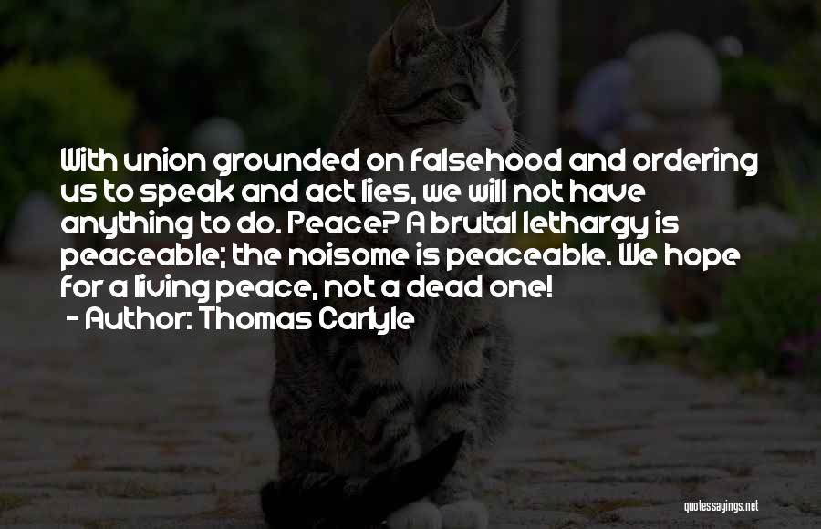 Lethargy Quotes By Thomas Carlyle