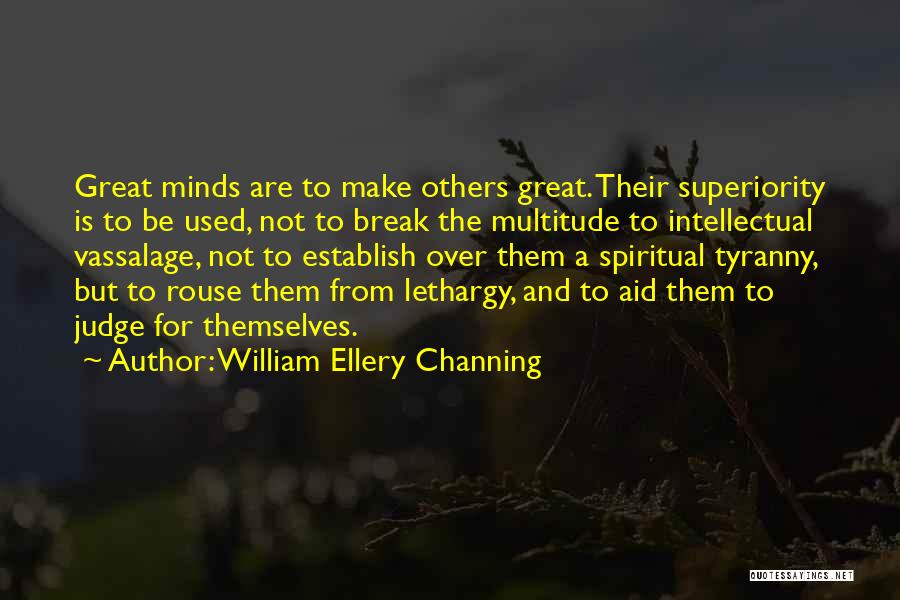 Lethargy Quotes By William Ellery Channing