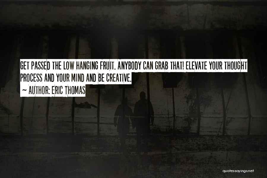 Lethem Industrial Estate Quotes By Eric Thomas