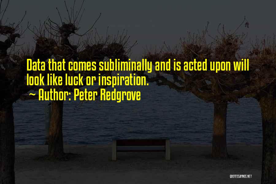 Lethem Industrial Estate Quotes By Peter Redgrove