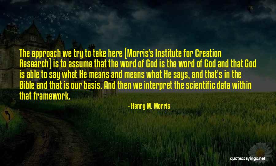 Lethologica Quotes By Henry M. Morris Lethologica Quotes By Henry M. Morris