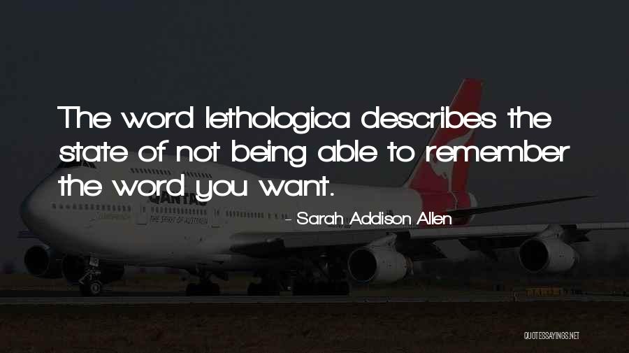 Lethologica Quotes By Sarah Addison Allen Lethologica Quotes By Sarah Addison Allen