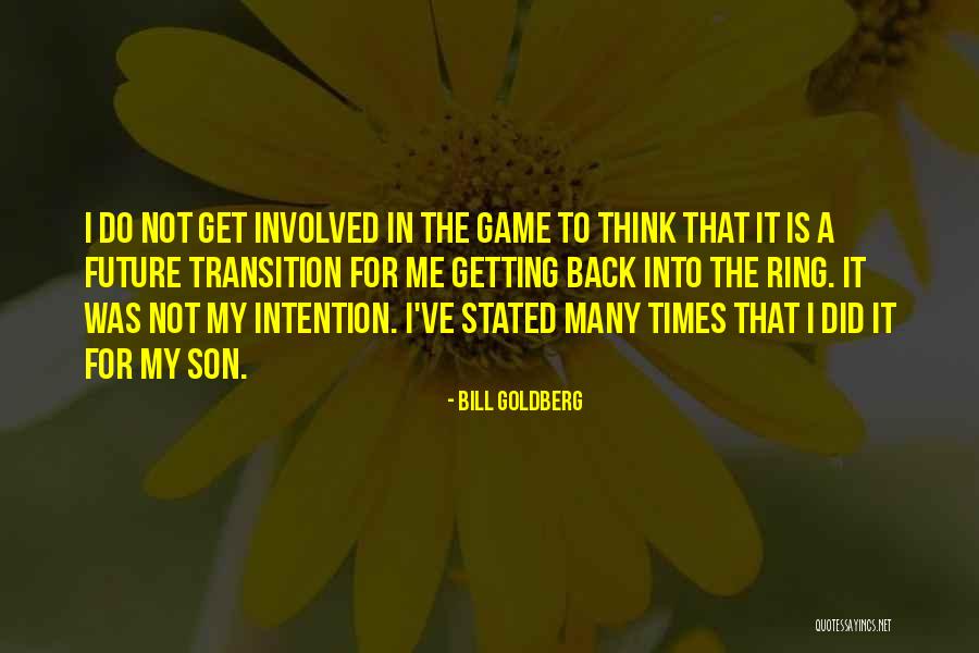 Letin Quotes By Bill Goldberg Letin Quotes By Bill Goldberg