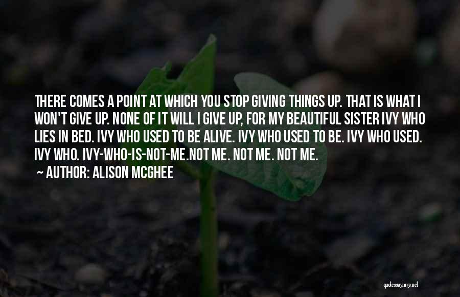 Leting Quotes By Alison McGhee