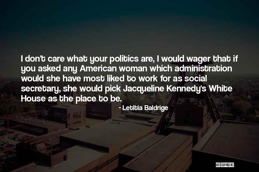 Letitia Baldrige Quotes 524345