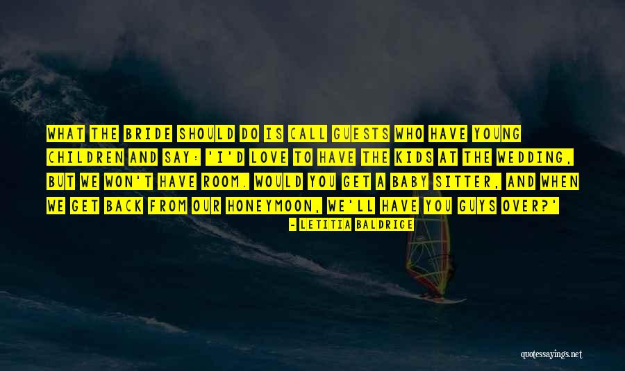 Letitia Quotes By Letitia Baldrige Letitia Quotes By Letitia Baldrige