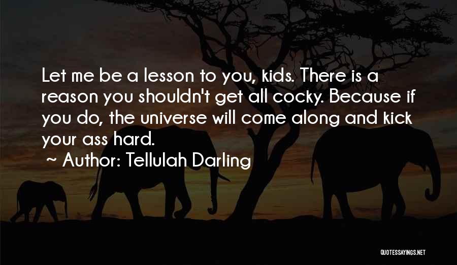 Let's All Get Along Quotes By Tellulah Darling