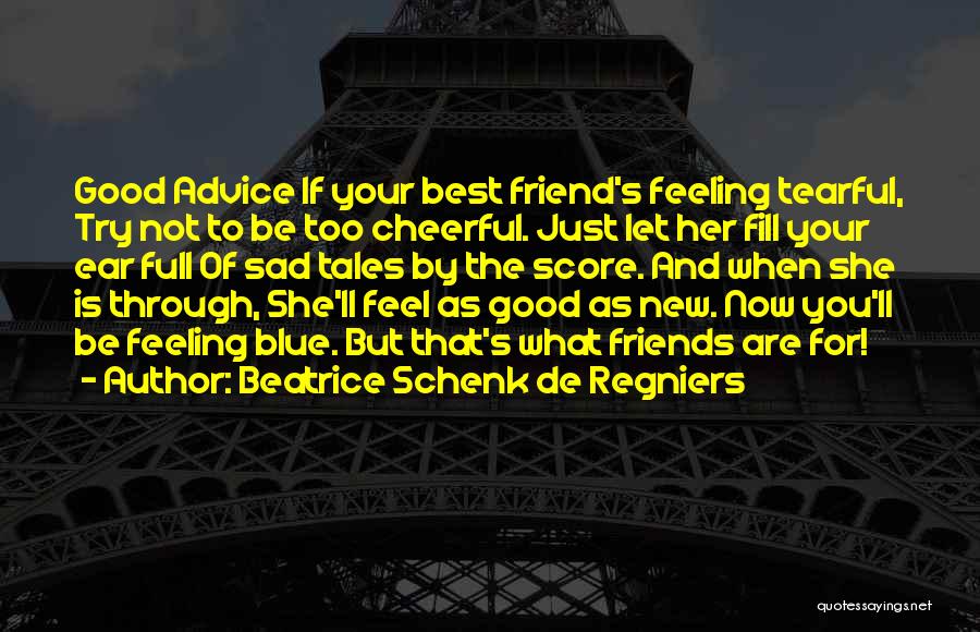 Let's Be Best Friends Quotes By Beatrice Schenk De Regniers