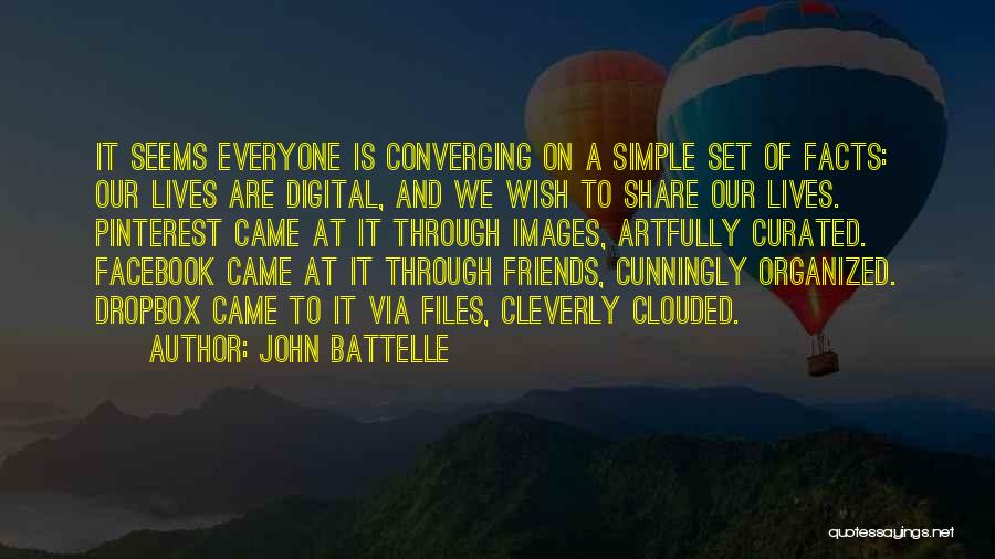 Let's Be Best Friends Quotes By John Battelle