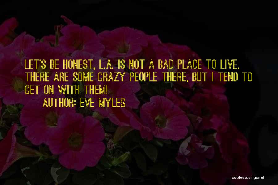 Let's Be Crazy Quotes By Eve Myles