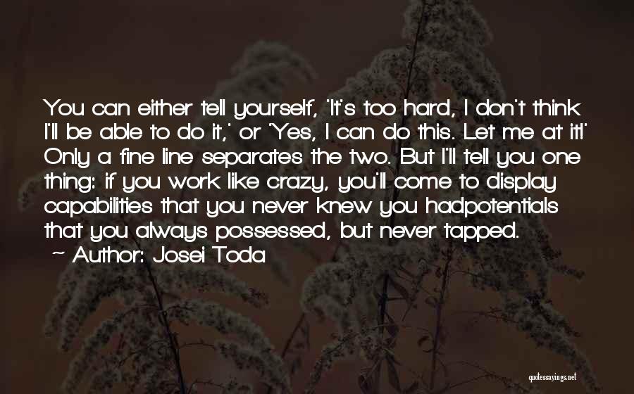 Let's Be Crazy Quotes By Josei Toda