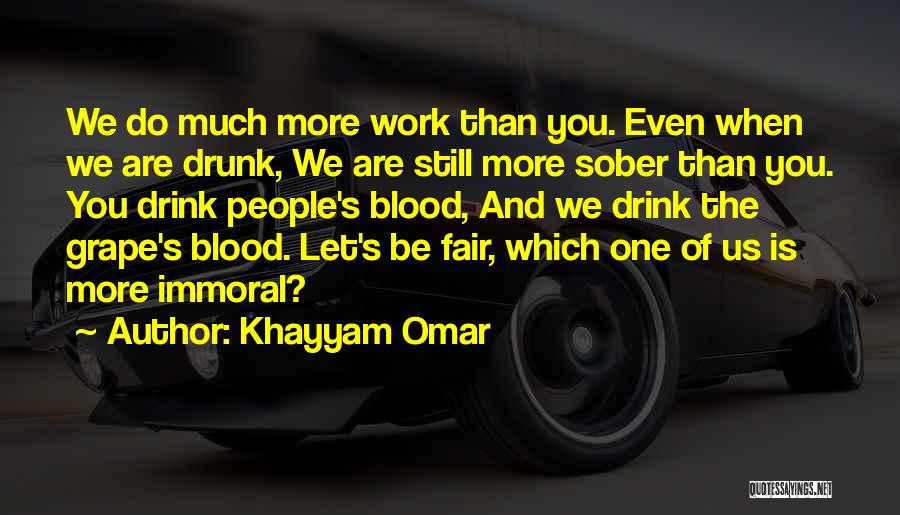 Let's Be Fair Quotes By Khayyam Omar