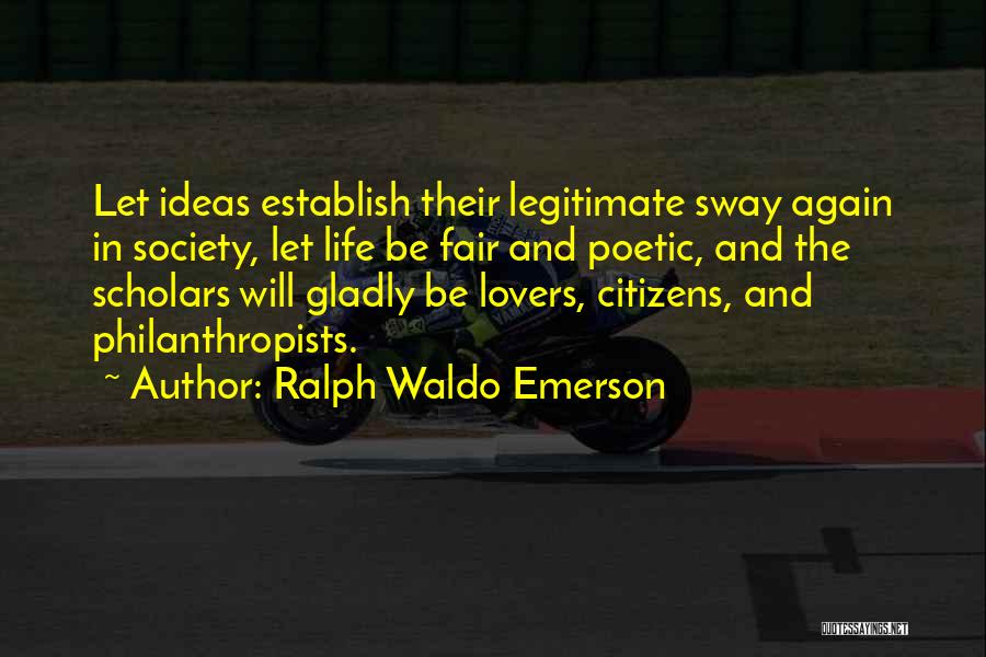 Let's Be Fair Quotes By Ralph Waldo Emerson