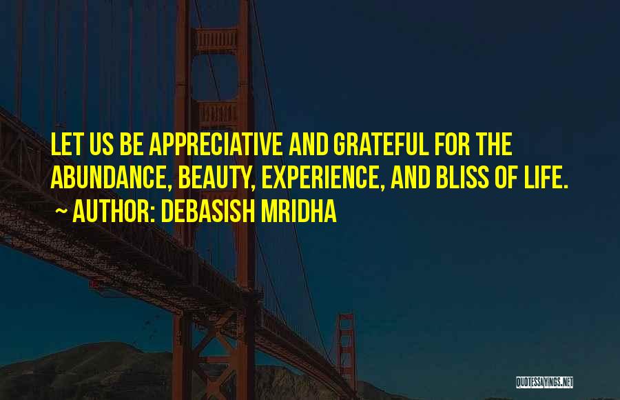 Let's Be Grateful Quotes By Debasish Mridha