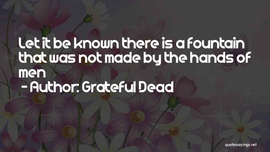 Let's Be Grateful Quotes By Grateful Dead