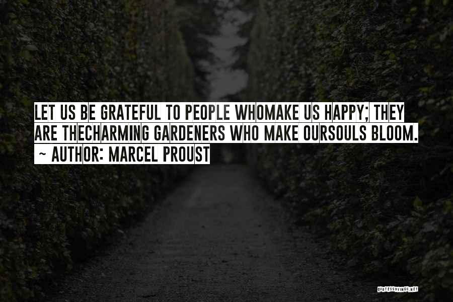 Let's Be Grateful Quotes By Marcel Proust