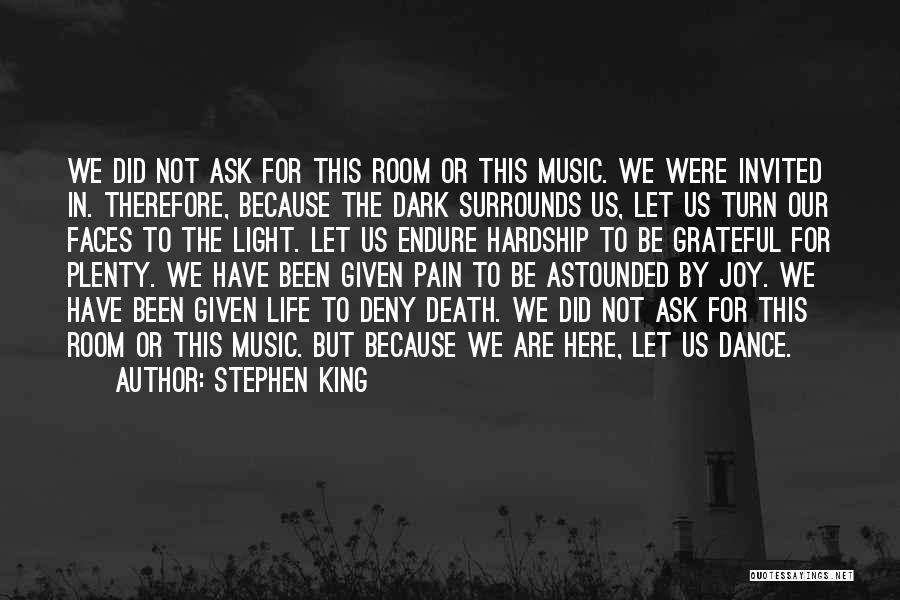 Let's Be Grateful Quotes By Stephen King