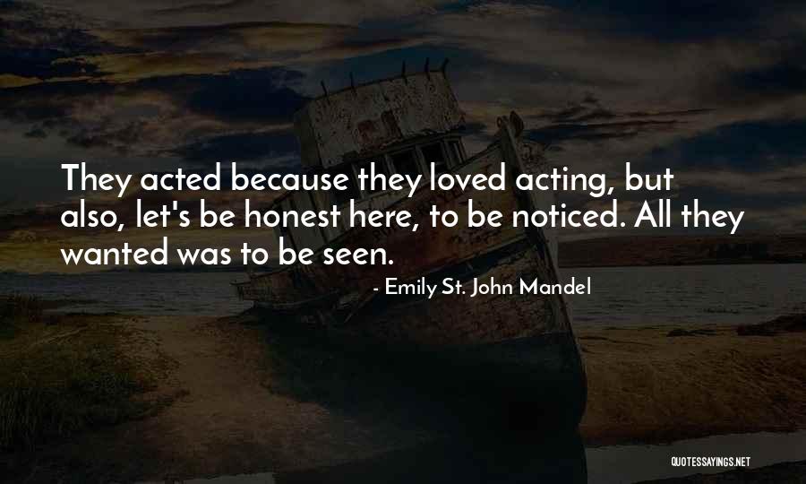 Let's Be Honest Quotes By Emily St. John Mandel Let's Be Honest Quotes By Emily St. John Mandel
