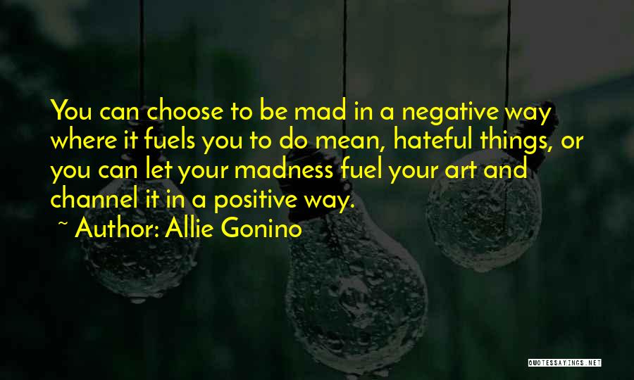 Let's Be Positive Quotes By Allie Gonino