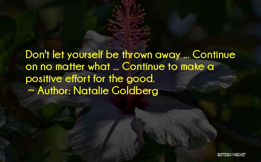 Let's Be Positive Quotes By Natalie Goldberg