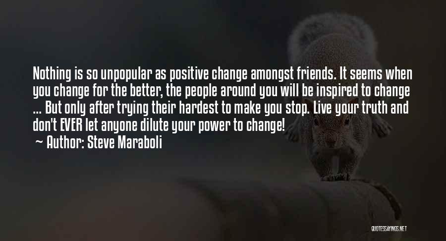 Let's Be Positive Quotes By Steve Maraboli