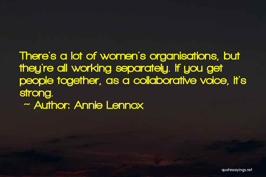 Let's Be Strong Together Quotes By Annie Lennox