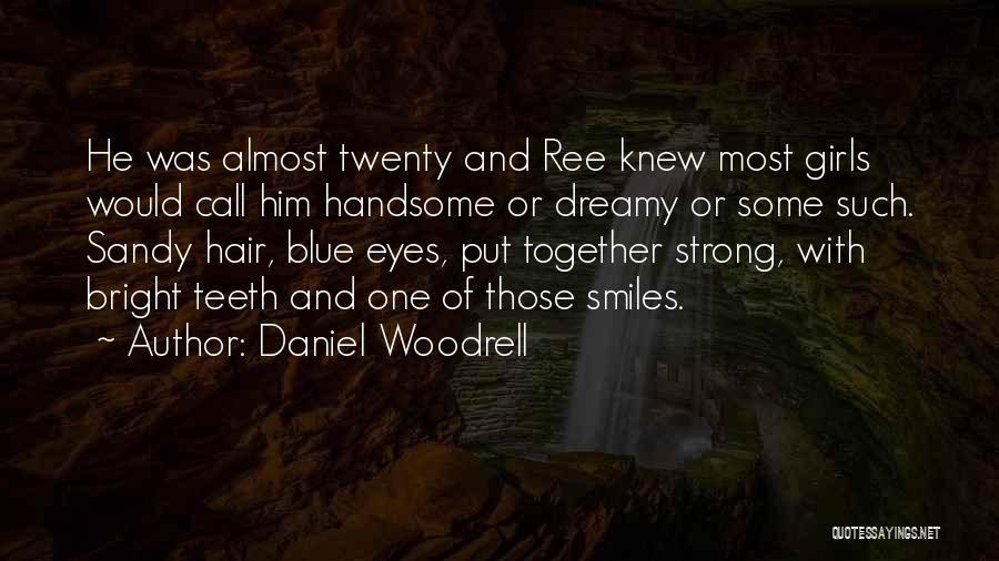 Let's Be Strong Together Quotes By Daniel Woodrell