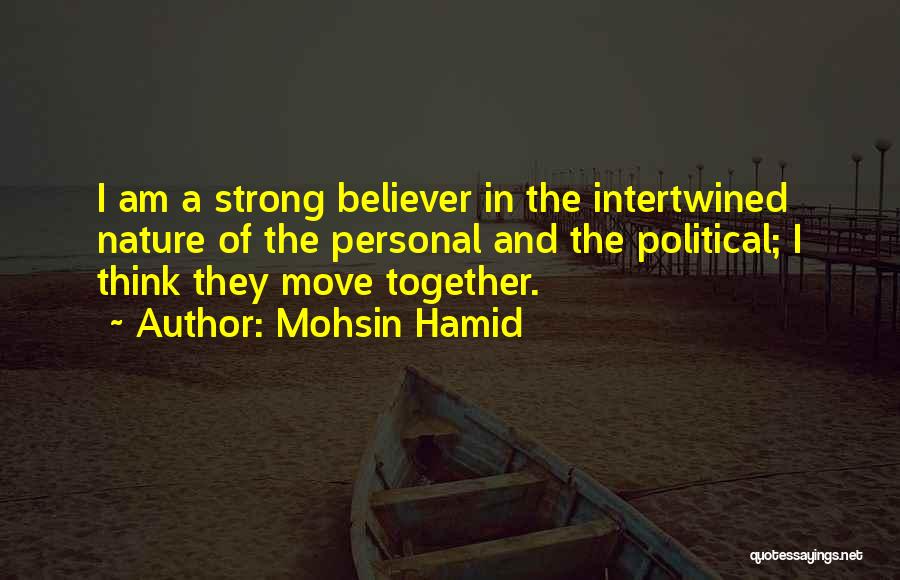 Let's Be Strong Together Quotes By Mohsin Hamid