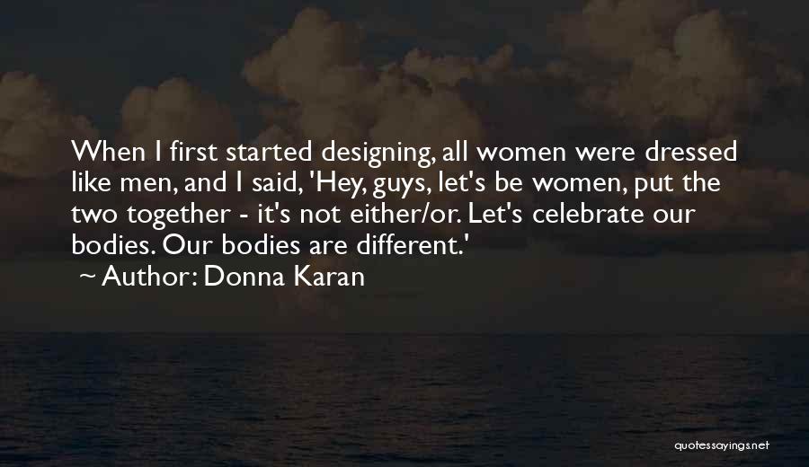 Let's Be Together Quotes By Donna Karan