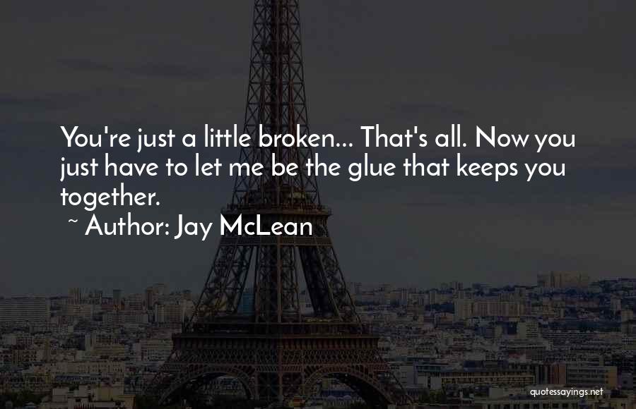 Let's Be Together Quotes By Jay McLean