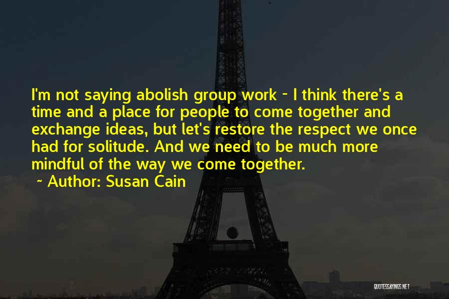 Let's Be Together Quotes By Susan Cain
