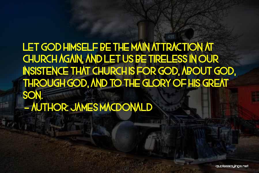 Let's Be Us Again Quotes By James MacDonald