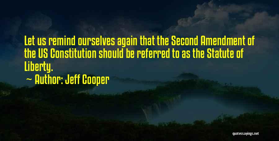 Let's Be Us Again Quotes By Jeff Cooper